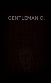 Gentleman O. (СИ) - автор Астанин Вадим 