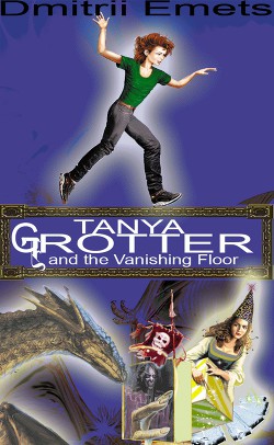 Tanya Grotter And The Vanishing Floor - автор Емец Дмитрий 