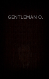 Gentleman O. (СИ) - автор Астанин Вадим 