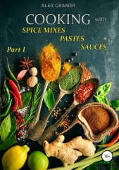  Cramer Alex - Cooking with spice mixes, pastes and sauces