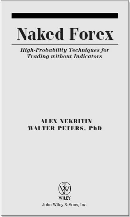 Голый Форекс. Техника трейдинга без индикаторов с высокой вероятностью успеха - i_001.jpg