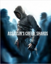 Assassin's Creed: Shards (СИ) - автор 