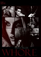 Whore (СИ) - автор Теллер Арина 