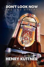 А теперь – не смотрите - автор Каттнер Генри 